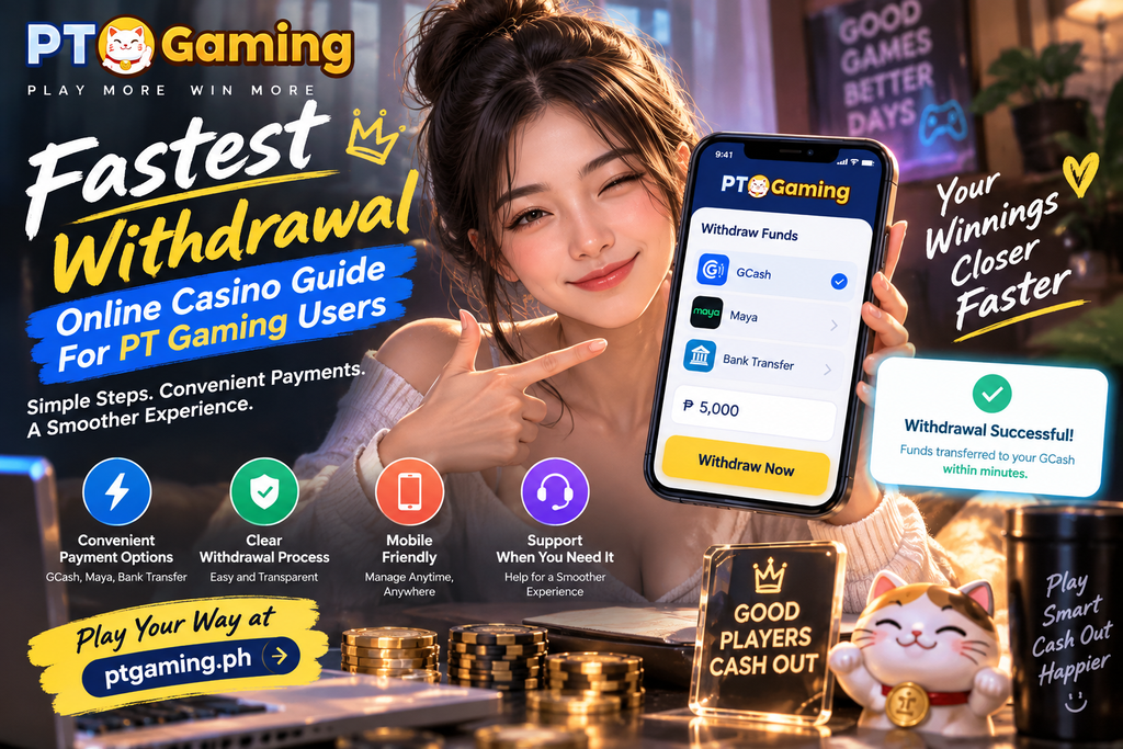 Fastest Withdrawal Online Casino Guide for PT Gaming Users